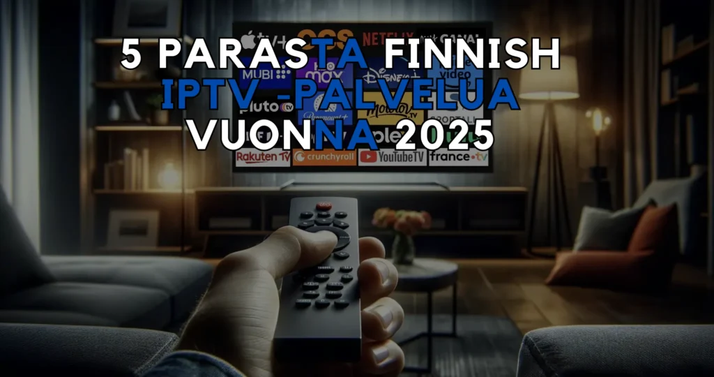 5 Parasta Finnish IPTV