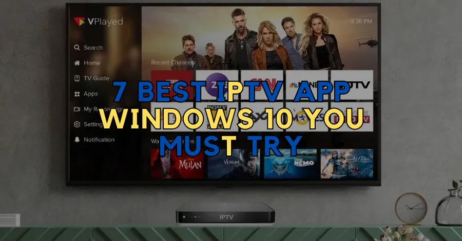 7 Best IPTV App Windows 10
