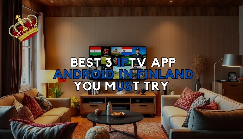 Best 3 IPTV App Android